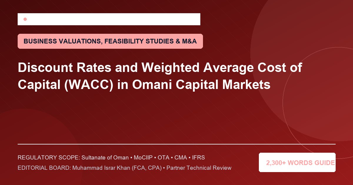 Discount Rates and Weighted Average Cost of Capital (WACC) in Omani Capital Markets - Muscat Auditing & Accounting Services Oman
