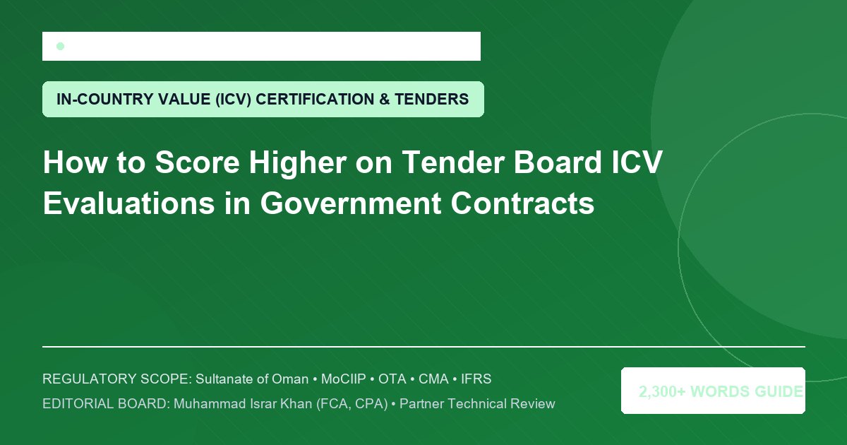 How to Score Higher on Tender Board ICV Evaluations in Government Contracts - Muscat Auditing & Accounting Services Oman