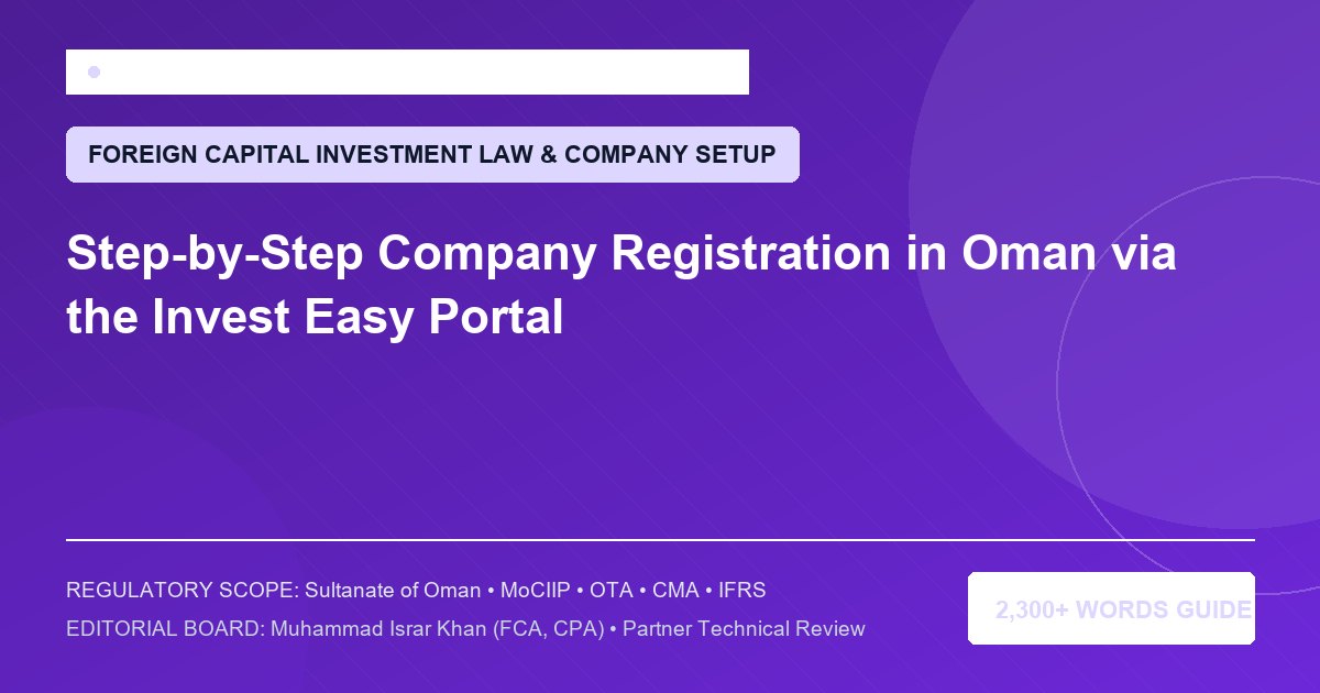 Step-by-Step Company Registration in Oman via the Invest Easy Portal - Muscat Auditing & Accounting Services Oman