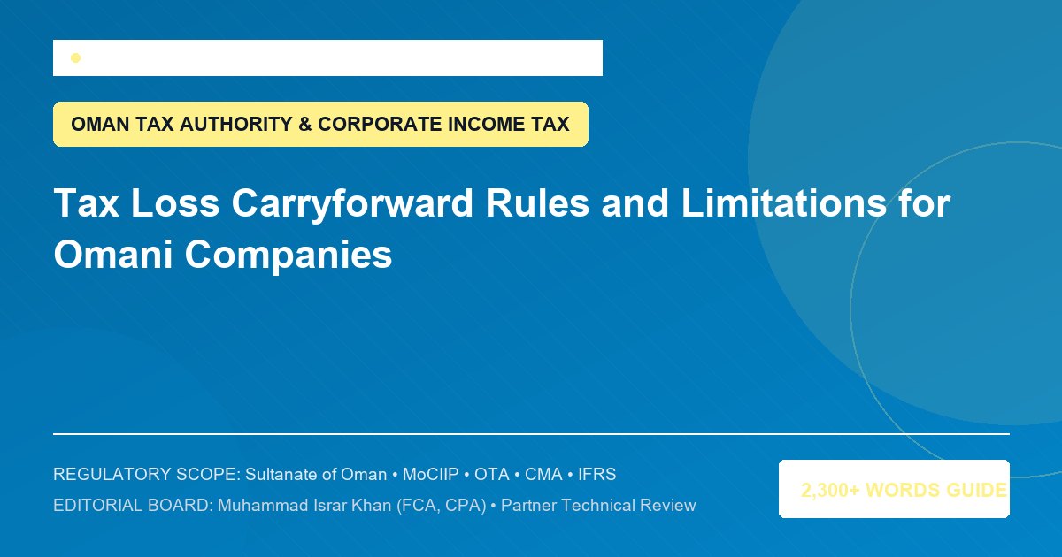 Tax Loss Carryforward Rules and Limitations for Omani Companies - Muscat Auditing & Accounting Services Oman