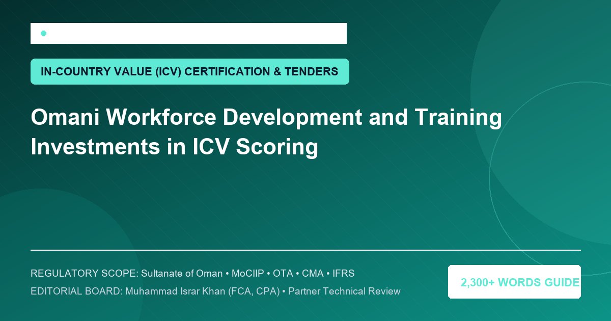 Omani Workforce Development and Training Investments in ICV Scoring - Muscat Auditing & Accounting Services Oman